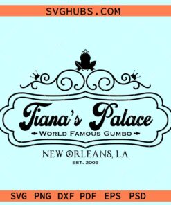 Tiana's Palace SVG, Princes and the frog SVG, world famous gumbo svg