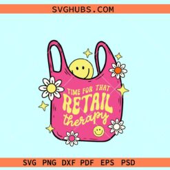Time for that retail therapy SVG, Retail therapy SVG, shopping svg