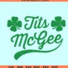 Tits McGee St Patrick SVG, funny St Patricks Day svg, boobs breast funny St Patricks Day svg