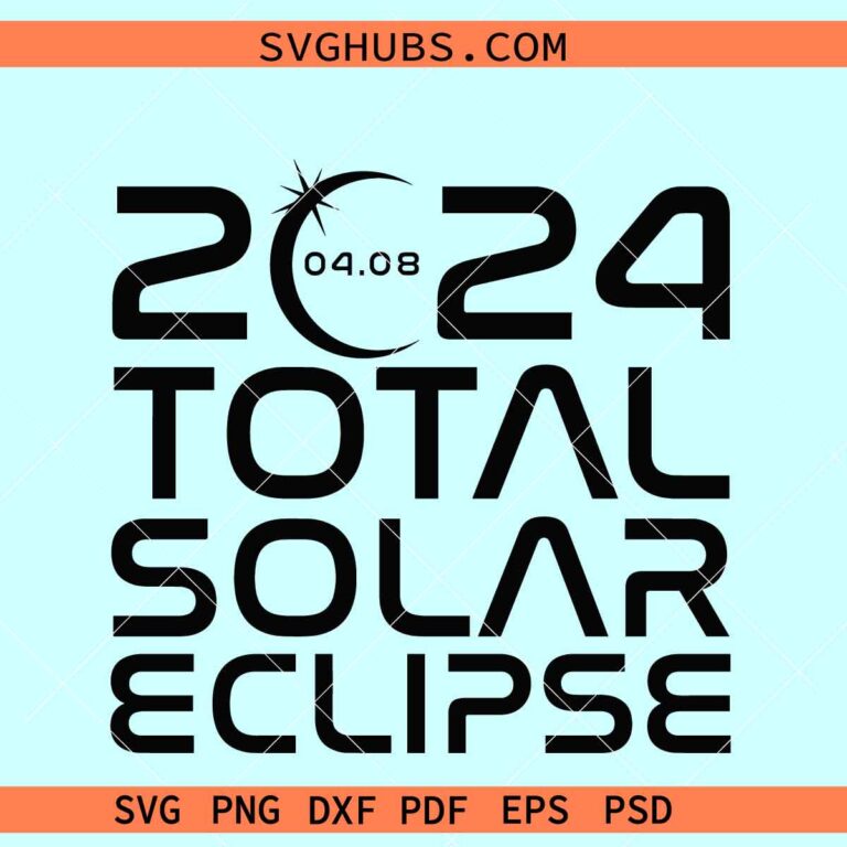 Total Solar Eclipse 2024 svg, I was there svg, Blackout in USA svg