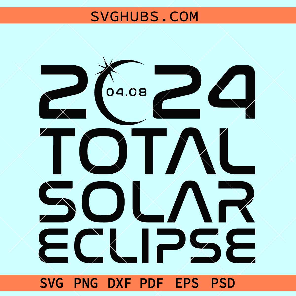 Total Solar Eclipse 2024 svg, I was there svg, Blackout in USA svg