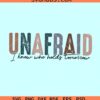 Unafraid Christian svg, unafraid retro svg, unafraid svg