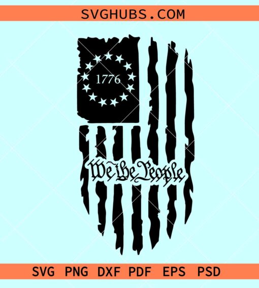 We the people 1776 flag SVG, 4th Of July SVG, 1776 American Flag SVG, Patriotic SVG