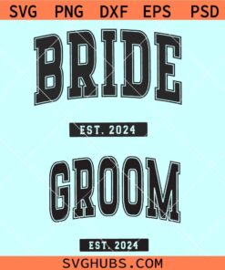 Bride and groom Est 2024 svg, mr and mrs svg, married svg, bridal shower svg