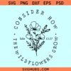 Consider how wildflowers grow svg, Bible verse svg, Luke 12 27 svg, Christian shirt svg