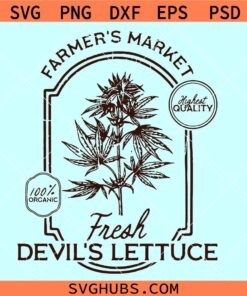 Fresh Devil’s Lettuce Svg, boho weed shirt svg, Farmer’s Market Svg, 100% Organic Svg