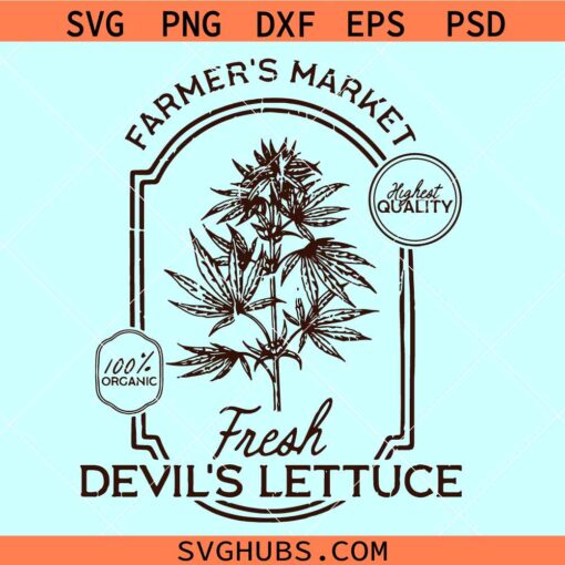 Fresh Devil’s Lettuce Svg, boho weed shirt svg, Farmer’s Market Svg, 100% Organic Svg