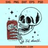 Dr Pepper til death SVG, Diet Dr Pepper svg, Skeleton Drinking Dr Pepper svg