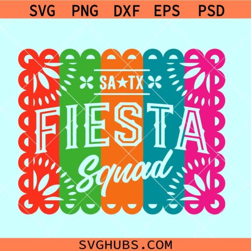 Fiesta Squad SVG, Cinco De Mayo 2024 SVG, Fiesta San Antonio SVG, Mexican Bachelorette svg