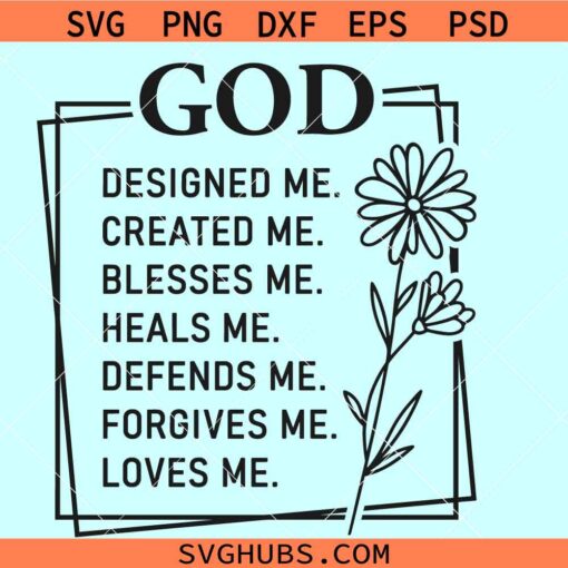 God designed me SVG, Christian shirt svg, scripture svg, faith cross svg, Christian blessed svg