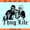Golden Girls Thug Life SVG, Golden Girls funny svg