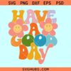 Have a good day retro smiley face SVG, have a good day smiley SVG