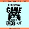 I paused my game for this egg hunt SVG