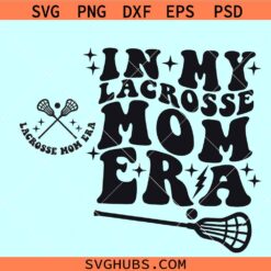 In my Lacrosse mom Era SVG, Wavy groovy Lacrosse mom svg