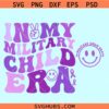 In My Military Child Era Svg, Military Child Month SVG, Military Kids Awareness svg, Proud Military Child svg