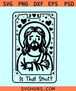 Is that Smut Jesus Tarot SVG, is that Smut svg, I saw that Jesus svg
