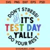 Its test day y'all svg