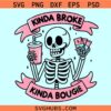 Kinda Broke kinda Bougie skeleton SVG