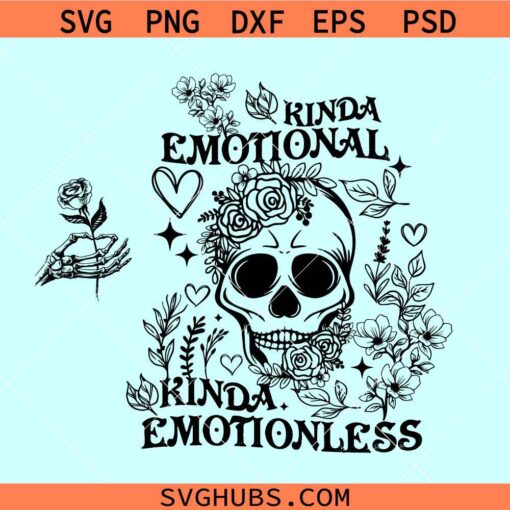 Kinda Emotional Kinda emotionless SVG, mental health awareness svg, floral skull svg