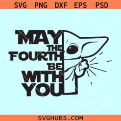 May the fourth be with you SVG, Star Wars May Fourth svg, Baby Yoda Star Wars SVG