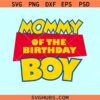 Mommy of the Birthday Boy Toy Story svg, Toy Story birthday SVG, Toy story Family birthday svg