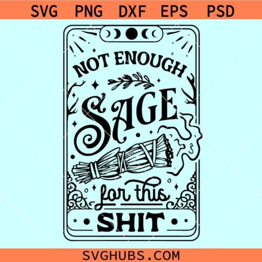 Not enough sage for this shit SVG, Crystals SVG