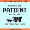 Please Be Patient With Me I’m From The 1900s SVG, Please Be Patient With Me svg