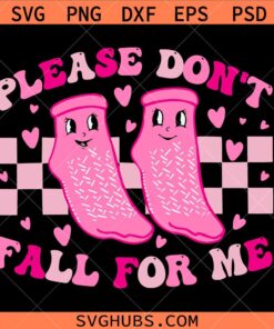Please Don't Fall For Me nurse svg, Nurse valentine SVG, medical nurse svg