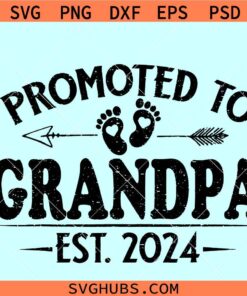 Promoted to Grandpa est 2024 SVG
