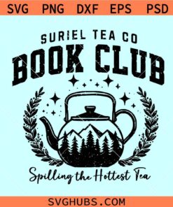Suriel Tea Co Book Club SVG, spilling the hottest tea SVG, bookworm Acotar svg