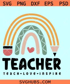 Teach love inspire pencil rainbow SVG