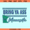 Bring Ya Ass to Minnesota SVG, Minnesota Timberwolves SVG, Basketball SVG