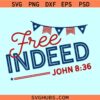 Free Indeed John 836 svg, free indeed 4th of July svg, Independence Day svg