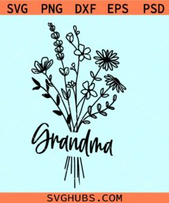 Grandma wild flowers SVG, Grandma floral SVG, Grandma svg, nana svg