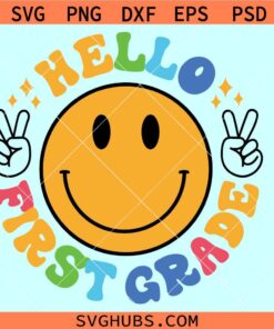 Hello first grade smiley face SVG, Hello First Grade SVG, Back to School svg, first grade Retro Smiley Face svg