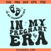 In my pregnant Era svg, pregnancy shirt svg, pregnancy announcement svg