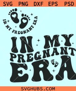 In my pregnant Era svg, pregnancy shirt svg, pregnancy announcement svg