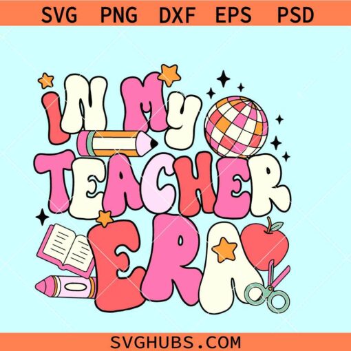 In my teacher era retro svg
