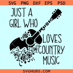 Just a girl who loves country music SVG, Western girl svg, floral guitar svg