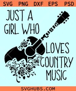 Just a girl who loves country music SVG, Western girl svg, floral guitar svg