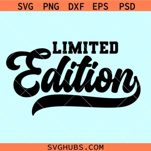 Limited edition SVG, perfection shirt svg, Limited edition png