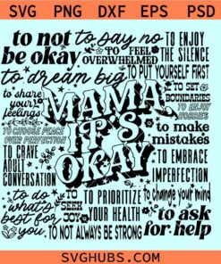 Mama It’s okay SVG, mama mental health svg, mama encouragement words svg, Mothers Day gift svg