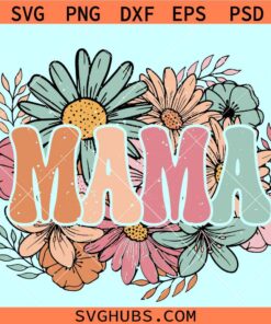 Mama flowers retro SVG, floral mama svg, mama groovy flowers svg, mama flowers svg
