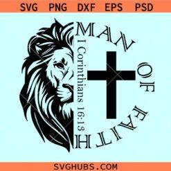 Man of Faith lion face SVG, lion of Judah svg, Christian dad svg, religious shirt svg