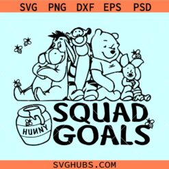 Squad Goals Winnie the Pooh svg, Winnie The Pooh and friends svg, Disney vacation svg