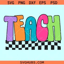 Teach Retro checkered SVG, teacher life svg, teach checkered SVG