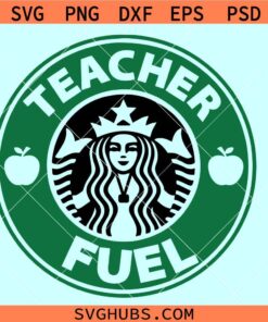 Teacher Fuel Starbucks SVG, Teacher Starbucks coffee ring svg, Teacher fuel svg, Teacher appreciation svg
