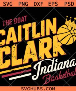 Caitlin Clark the GOAT Crown svg, Indiana Basketball Svg, basketball crown SVG
