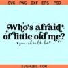 Who’s afraid of little old me SVG, Taylor Swift SVG, Mental health svg, Tortured Poets Department svg