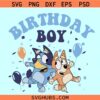 Bluey Birthday Boy svg, Bluey cartoon svg, Birthday boy Bluey svg, Bluey Birthday svg